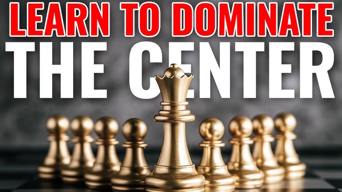 Mastering the Opening: How to Control the Center